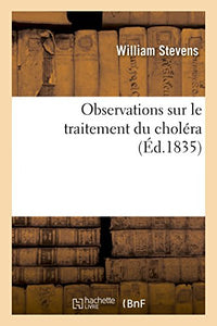 Observations Sur Le Traitement Du Cholera 