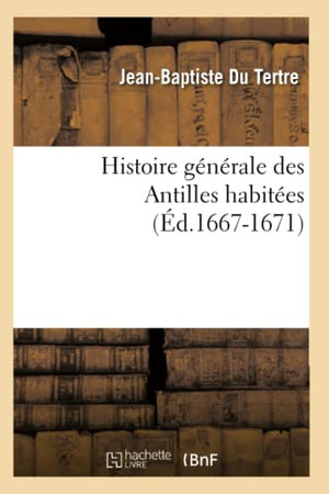Histoire générale des Antilles habitées (Éd.1667-1671)