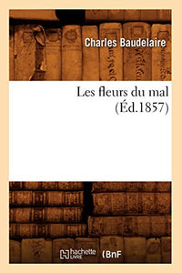 Les Fleurs Du Mal (Ed.1857) 