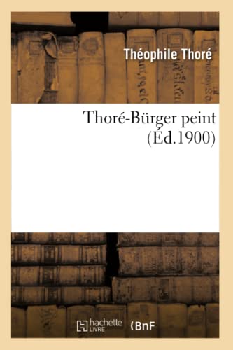 Thore-Burger Peint (Ed.1900)