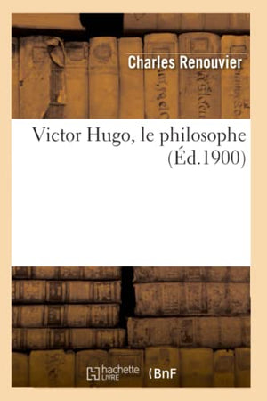Victor Hugo, Le Philosophe (Éd.1900)