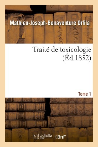 Traité de Toxicologie. Tome 1