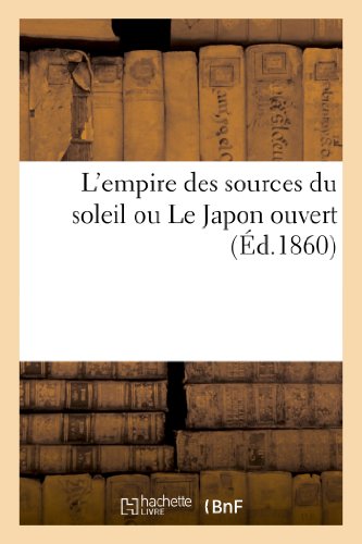 L'Empire Des Sources Du Soleil Ou Le Japon Ouvert