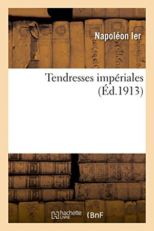 Tendresses Impériales