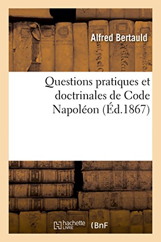 Questions Pratiques Et Doctrinales de Code Napoléon