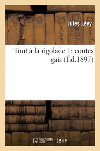 Tout À La Rigolade !: Contes Gais