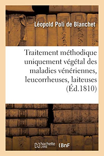 Traitement Végétal Des Maladies Vénériennes, Leucorrheuses, Laiteuses, Vermineuses, Psoriques