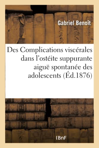 Des Complications Viscérales Dans l'Ostéite Suppurante Aiguë Spontanée Des Adolescents