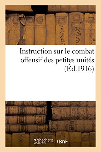 Instruction Sur Le Combat Offensif Des Petites Unités