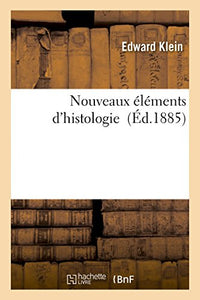 Nouveaux Éléments d'Histologie 