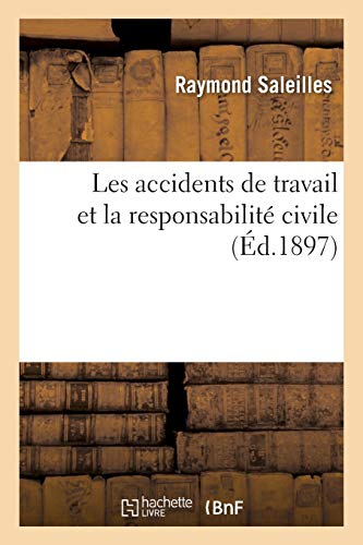 Les Accidents de Travail Et La Responsabilité Civile