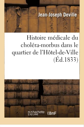 Histoire Médicale Du Choléra-Morbus Dans Le Quartier de l'Hôtel-De-Ville