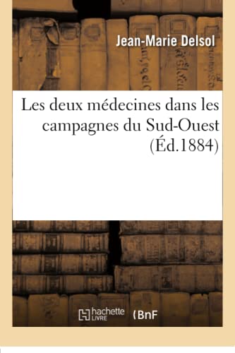 Les Deux Medecines Dans Les Campagnes Du Sud-Ouest
