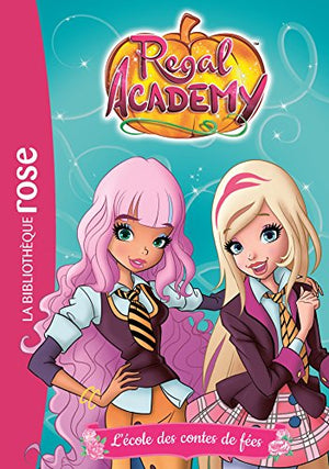 Regal Academy 01 - L'école des contes de fées (Regal Academy (1)) (French Edition)