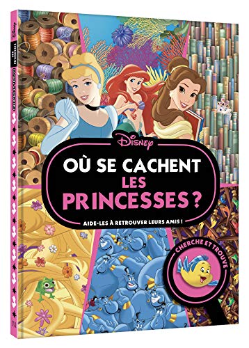 DISNEY PRINCESSES - Où se cachent les princesses ? - Cherche et trouve: Aide-les à retrouver leurs amis !
