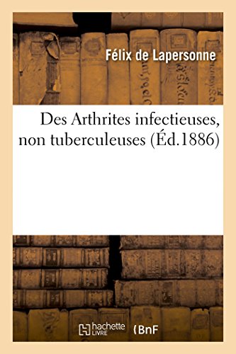 Des Arthrites Infectieuses, Non Tuberculeuses
