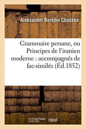 Grammaire persane, ou Principes de l'iranien moderne