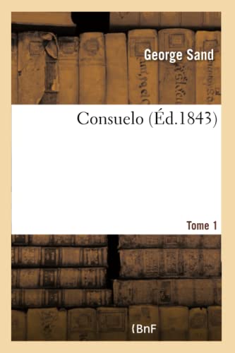 Consuelo. Tome 1