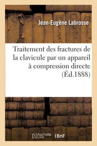 Traitement Des Fractures de la Clavicule Par Un Appareil A Compression Directe