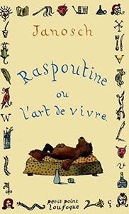Raspoutine ou L'art de vivre 