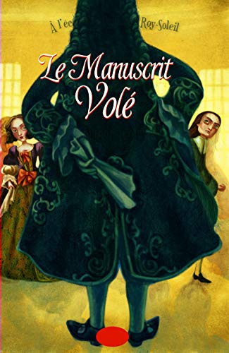 Le Manuscrit Vol'. - L''Cole Des Pages Du Roy Soleil T2