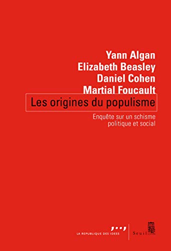 Les Origines du populisme: Enquête sur un schisme politique et social