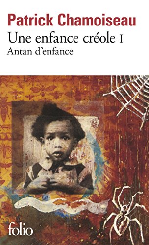 Une enfance creole 1/Antan d'enfance