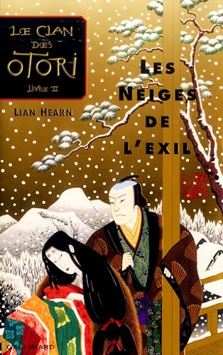 Le Clan des Otori, tome 2 : Les Neiges de l'exil