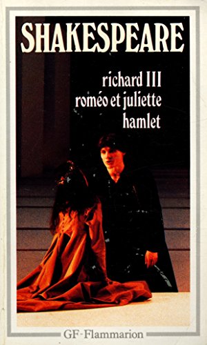 Richard iii, romeo et juliette, hamlet