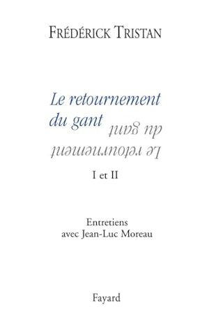 Le retournement du gant I et II
