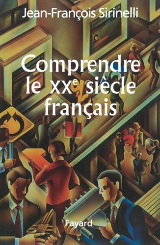 Comprendre Le Xxe Siaecle Franocais
