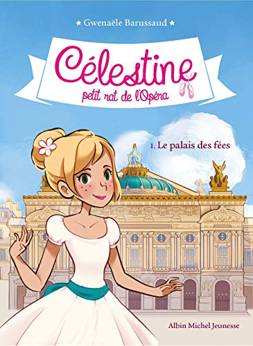 Le palais des fees Celestine petit rat de lopera