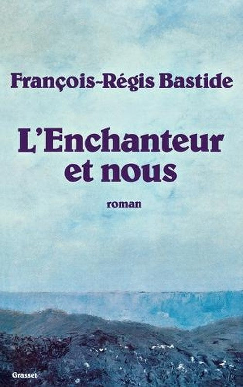 L'enchanteur et nous