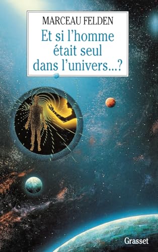 Et si l'homme était seul dans l'Univers