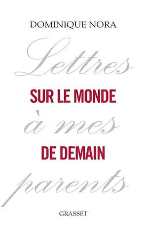 Lettres à mes parents sur le monde de demain
