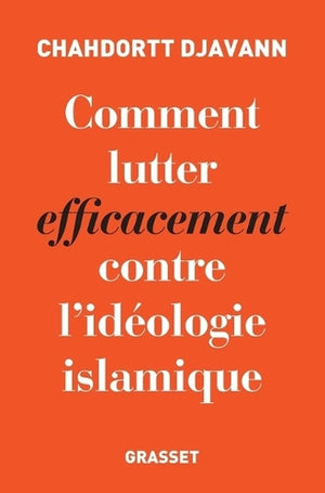Comment lutter efficacement contre l'idéologie islamique
