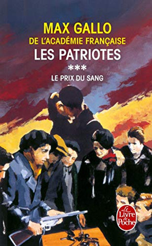 Les Patriotes T03 Le Prix Du Sang