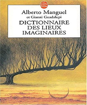 Le Dictionnaire Des Lieux Imaginaires