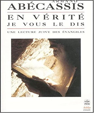 En Verite Je Vous Le Dis- Une Autre Lecture