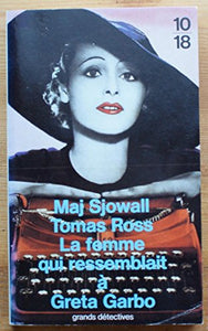 La femme qui ressemblait à Greta Garbo 