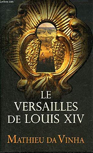 Le Versailles de Louis XIV