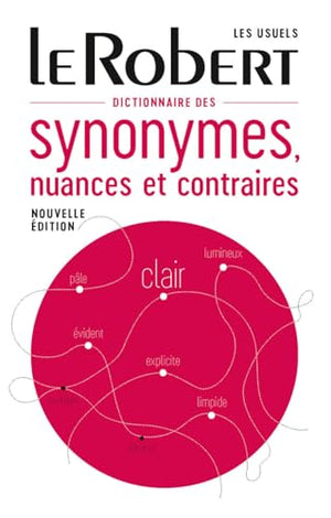 Dictionnaire de Synonymes, Nuances et Contraires - Relie