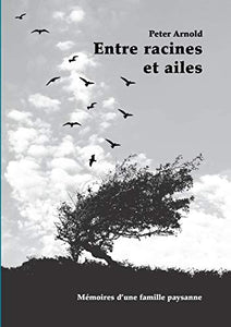 Entre racines et ailes 