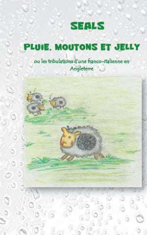 Pluie, moutons et jelly