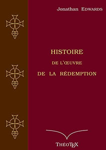 Histoire de l'oeuvre de la Redemption 