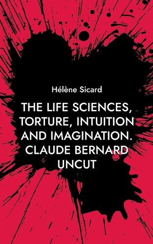 The Life Sciences, Torture, Intuition and Imagination.