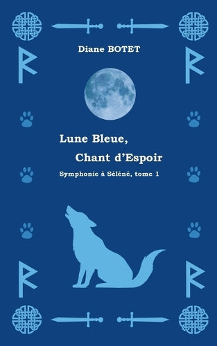 Lune Bleue, Chant d'Espoir