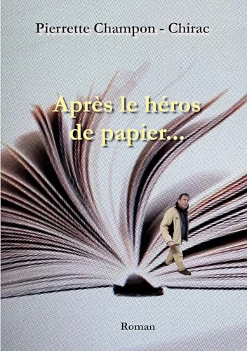 Après le héros de papier...