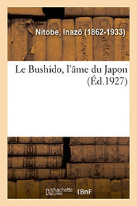 Le Bushido, l'âme du Japon 