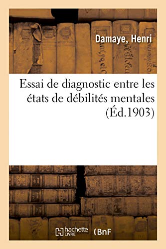 Essai de Diagnostic Entre Les Etats de Debilites Mentales